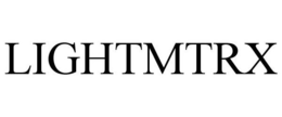 LIGHTMTRX trademark