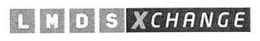 L M D S XCHANGE trademark