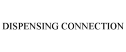 DISPENSING CONNECTION trademark