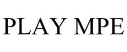 PLAY MPE trademark