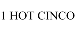 1 HOT CINCO trademark