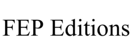 FEP EDITIONS trademark