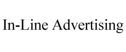 IN-LINE ADVERTISING trademark