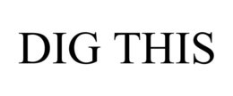 DIG THIS trademark