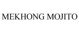 MEKHONG MOJITO trademark