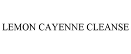 LEMON CAYENNE CLEANSE trademark