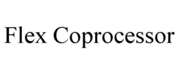 FLEX COPROCESSOR trademark