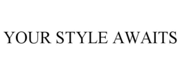 YOUR STYLE AWAITS trademark