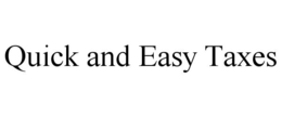 QUICK AND EASY TAXES trademark