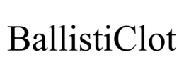 BALLISTICLOT trademark