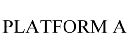 PLATFORM A trademark