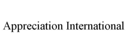APPRECIATION INTERNATIONAL trademark