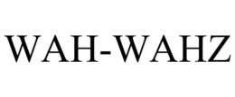 WAH-WAHZ trademark