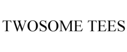 TWOSOME TEES trademark