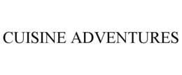 CUISINE ADVENTURES trademark