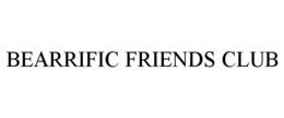 BEARRIFIC FRIENDS CLUB trademark