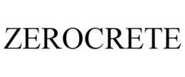 ZEROCRETE trademark