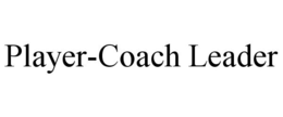 PLAYER-COACH LEADER trademark
