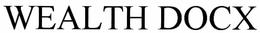 WEALTH DOCX trademark