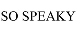 SO SPEAKY trademark