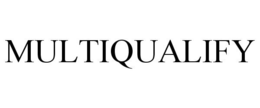 MULTIQUALIFY trademark