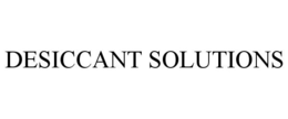 DESICCANT SOLUTIONS trademark
