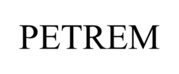 PETREM trademark