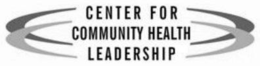 CENTER FOR COMMUNITY HEALTH LEADERSHIP trademark
