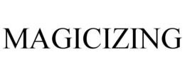 MAGICIZING trademark