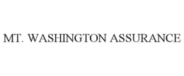 MT. WASHINGTON ASSURANCE trademark