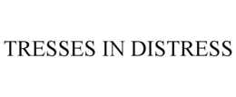 TRESSES IN DISTRESS trademark