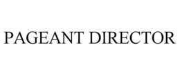 PAGEANT DIRECTOR trademark