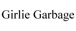 GIRLIE GARBAGE trademark