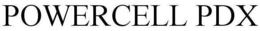 POWERCELL PDX trademark