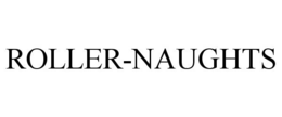 ROLLER-NAUGHTS trademark