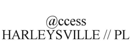 @CCESS HARLEYSVILLE // PL trademark
