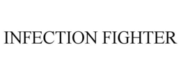 INFECTION FIGHTER trademark