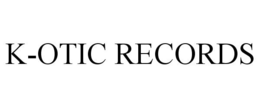K-OTIC RECORDS trademark