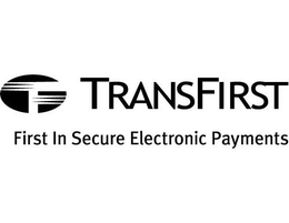 T TRANSFIRST FIRST IN SECURE ELECTRONIC PAYMENTS trademark