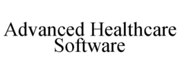 ADVANCED HEALTHCARE SOFTWARE trademark