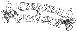 BANANAS IN PYJAMAS trademark