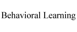 BEHAVIORAL LEARNING trademark