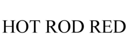 HOT ROD RED trademark