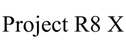 PROJECT R8 X trademark