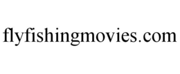 FLYFISHINGMOVIES.COM trademark
