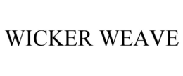 WICKER WEAVE trademark