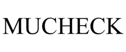 MUCHECK trademark
