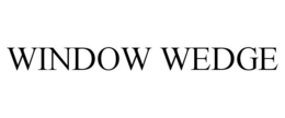 WINDOW WEDGE trademark