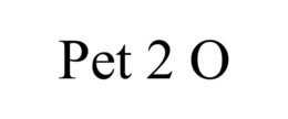 PET 2 O trademark