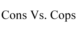 CONS VS. COPS trademark